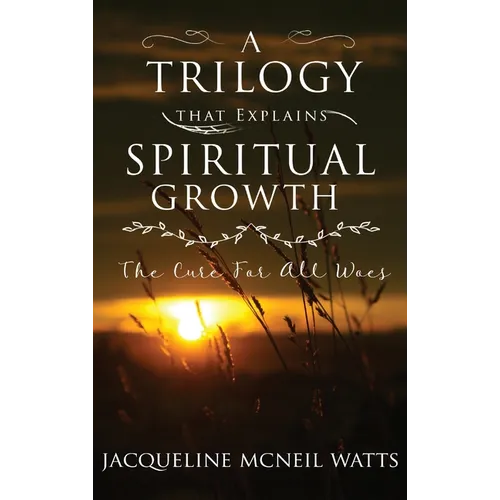 A Trilogy That Explains Spiritual Growth