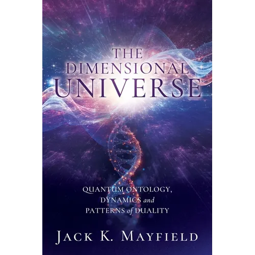 The Dimensional Universe: Quantum Ontology, Dynamics and Patterns of Duality