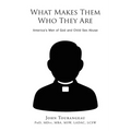 What Makes Them Who they Are: America's Men of God and Child Sex Abuse