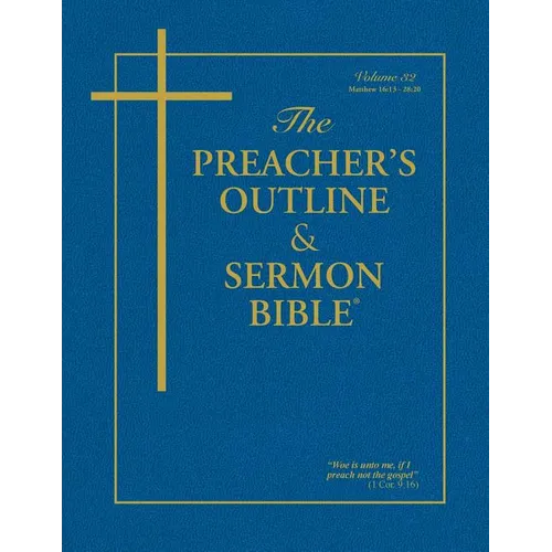 Preacher's Outline & Sermon Bible-KJV-Matthew 2: Chapters 16-28