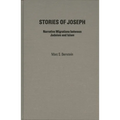 Stories of Joseph: Narrative Migrations between Judaism and Islam