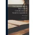 The Mennonite Brethren Churches of North America: An Illustrated Survey