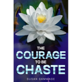 The Courage to be Chaste