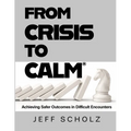From Crisis to Calm: Achieving Safer Outcomes in Difficult Encounters
