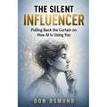 The Silent Influencer: Pulling back the curtain on how AI is using you