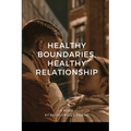 Healthy Boundaries, Healthy Relationship