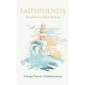 Faithfulness: Steadfast in Every Season