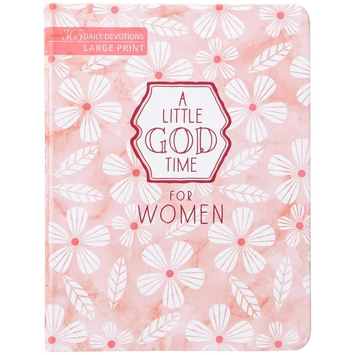 A Little God Time for Women: 365 Daily Devotions (Large Print)