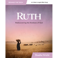 Ruth: Rediscovering the Kindness of God