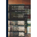 A History of the Allerton Family in the United States: 1585 to 1885