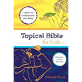 Topical Bible for Kids: English Standard Version (ESV)