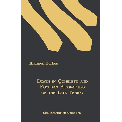 Death in Qoheleth and Egyptian Biographies of the Late Period