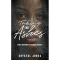 Taking the Ashes: God's Response to Sexual Assault