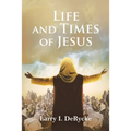 Life and Times of Jesus