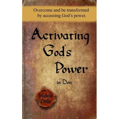 Activating God's Power in Don (Masculine Version): Overcome and be transformed by accessing God's power.