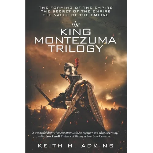 The King Montezuma Trilogy
