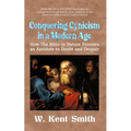 Conquering Cynicism in a Modern Age: How The Bible in Nature Provides an Antidote to Doubt and Despair