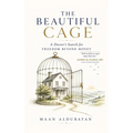 The Beautiful Cage