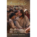According to Jesus...: His Messages for the 21st Century