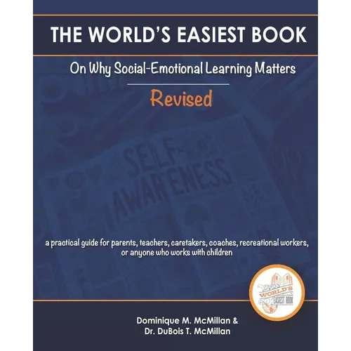 The World's Easiest Book on Why Social Emotional Learning Matters