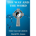 The Way and the Word: The Tao of Jesus