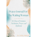 Prayer Journal for the Waiting Woman