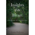 Insights of the Heart: Walking in Obedience