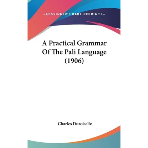 A Practical Grammar Of The Pali Language (1906)