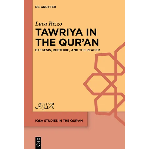 A Study of >Tawriya: Exegesis, Rhetoric and the Reader