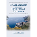 Companions for Your Spiritual Journey: Discovering the Disciplines of the Saints