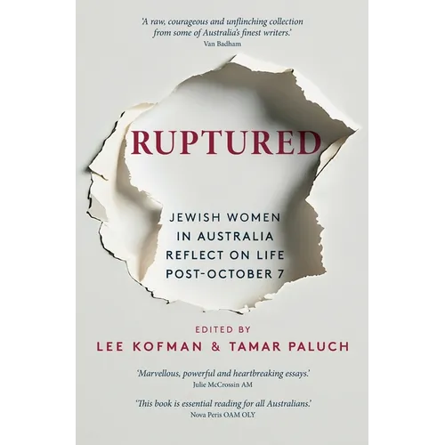 Ruptured: Jewish Women in Australia Reflect on Life Post - October 7