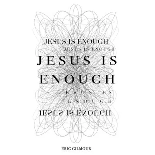 Jesus is Enough