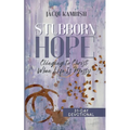 Stubborn Hope: Clinging to Christ When Life is Messy