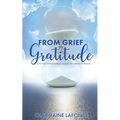 From Grief to Gratitude: A 31-Day Devotional Guide to Greater Peace