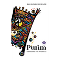 Purim: Unmasking the Mysteries