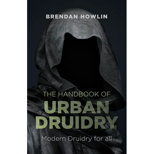 The Handbook of Urban Druidry