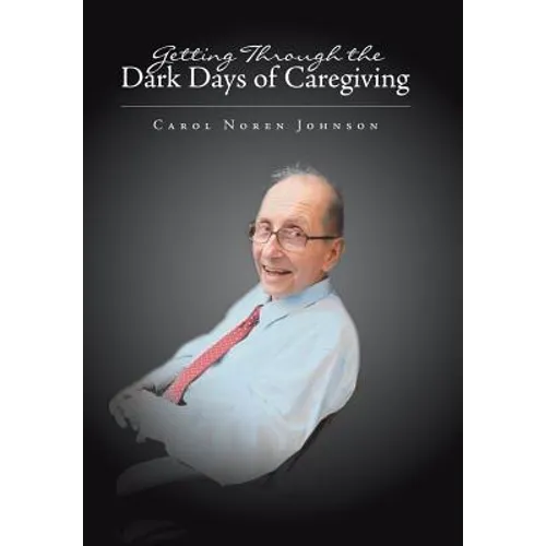 Getting Through the Dark Days of Caregiving