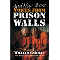 And Now More Voices from Prison Walls