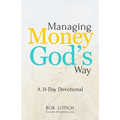 Managing Money God's Way: A 31-Day Devotional