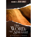 The Word and the Struggle: Jesus Christ