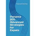 Panama 201: Advanced Strategies for Expats