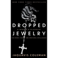 Dropped Jewelry: Memoir and Blueprint to Money, Power, and Emotional Intelligence