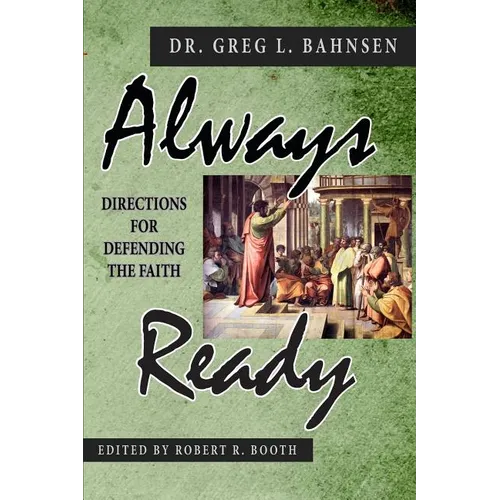 Always Ready: Directions for Defending the Faith