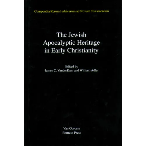The Jewish Apocalyptic Heritage in Early Christianity, Volume 4