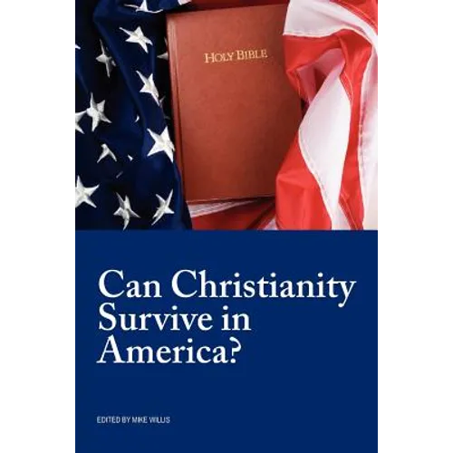 Can Christianity Survive in America?