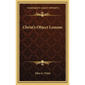 Christ's Object Lessons