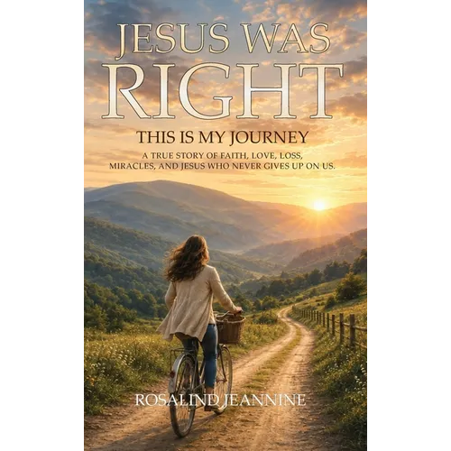 Jesus Was Right (This Is My Journey)