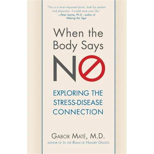 When the Body Says No: Exploring the Stress-Disease Connection
