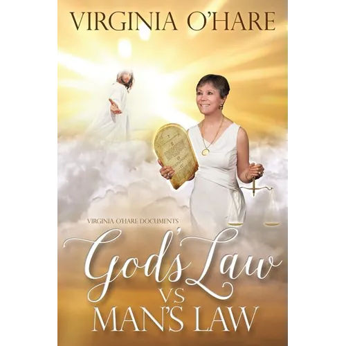 Virginia O'Hare Documents God's Law Vs. Man's Law