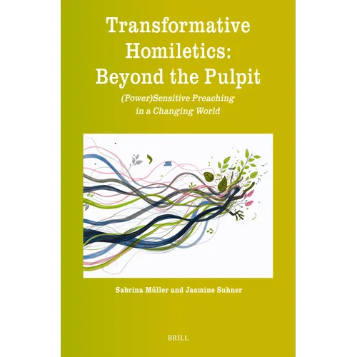 Transformative Homiletics: Beyond the Pulpit: (Power)Sensitive Preaching in a Changing World